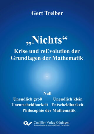 Das Buch "Nichts" Krise und reEvolution der Grundlagen der Mathematik von Gert Treiber